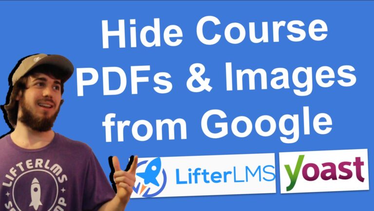 Using Yoast SEO to Make Sure Your LifterLMS PDF and In-Course Images Aren’t Showing up In Search Results