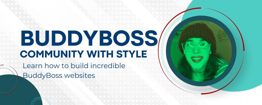 Learn how to use BuddyBoss to power your social website in a powerful and beautiful way